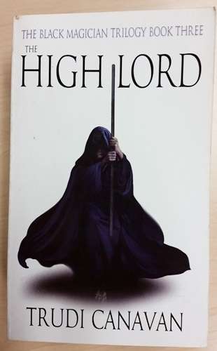BOOKS: Trudi Canavan "The High Lord" (Book 3 of the Black Magician Trilogy)