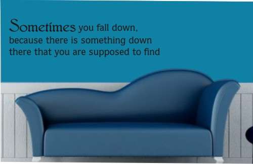 Vinyl Decal -Sometimes you fall down  - Inspirational Quote - Wall Art