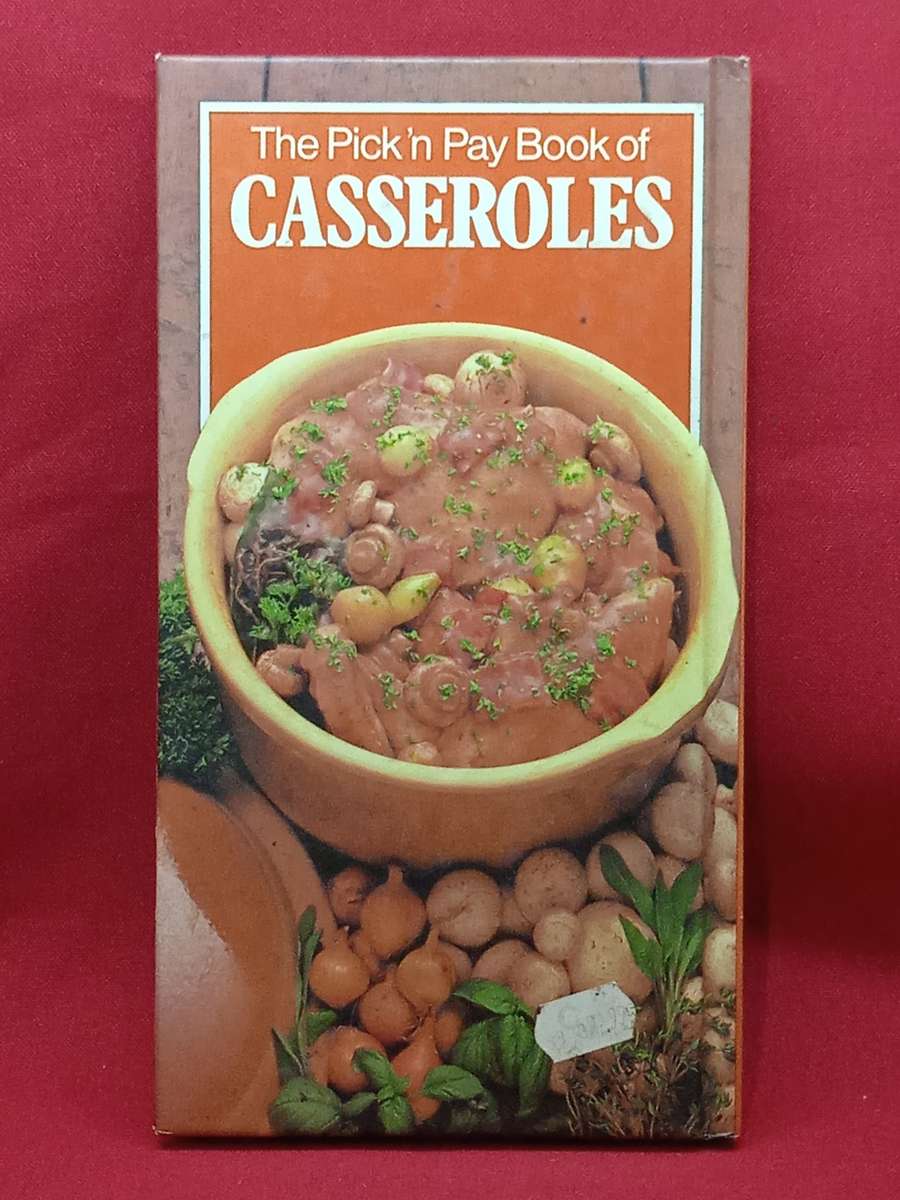 THE PICK & PAY BOOK OF CASSEROLES