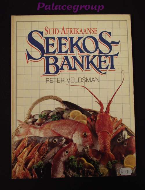 Suid Afrikaanse Seekos Banket Wys Peter Veldsman Hoe, 276 Resepte, 96 Bladsye, Hardeband, A4
