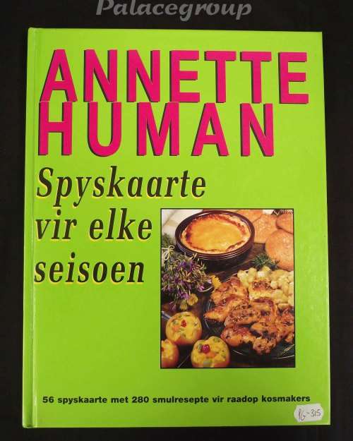 Spyskaarte Vir Elke Seisoen, Annette Human, 56 Spyskaarte, 280 Resepte, 176 Bladsye, A4
