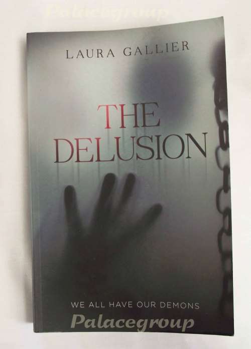The Delusion - We All Have Our Demons, Laura Gallier, 321 Pg, Paper Back, +A5