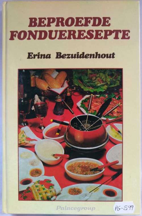 Beproefde Fondueresepte, Erina Bezuidenhout, 159bl, 197 Resp, +A5, Harde Band