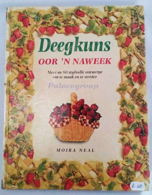 Deegkuns Oor N Naweek, Moira Neal, Volkleur Fotos, +50 Ontwerpe, 80Bl, Hardeband, A4