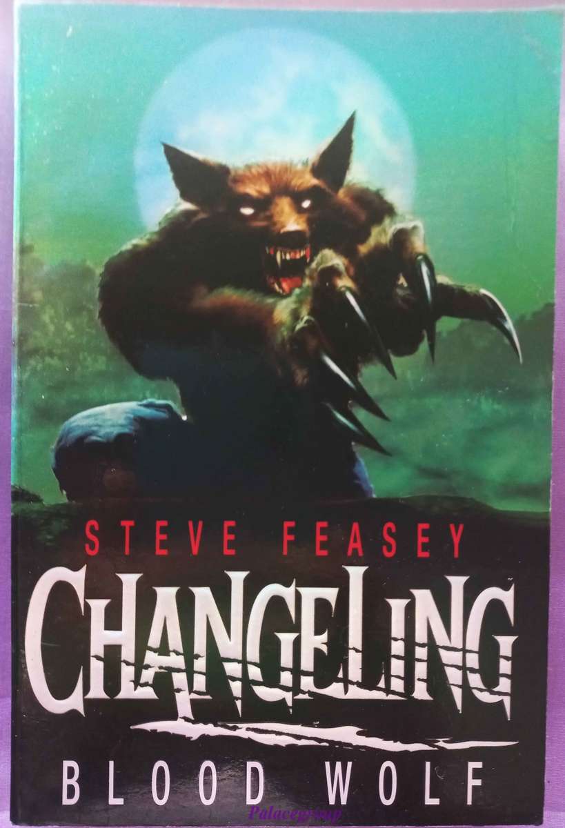 Changeling - Blood Wolf, Steve Feasey, Paperback, 300 Pg, A5