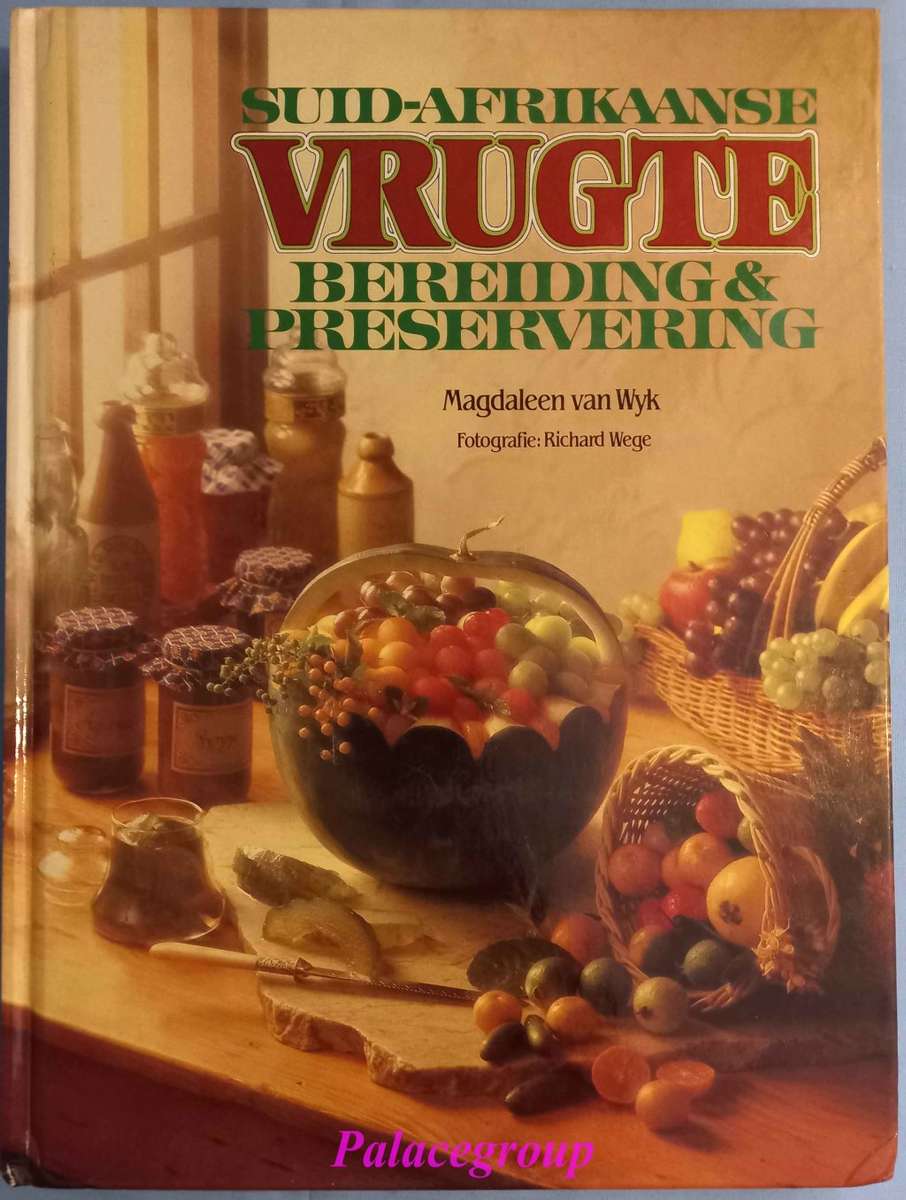 Suid Afrikaanse Vrugte, Bereiding & Preservering, +400 Resepte, 120 Kleur Fotos, 153 Bl, Hardeband