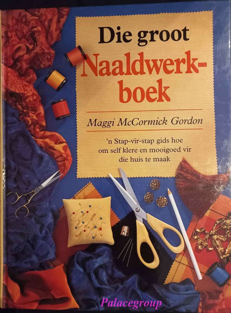 Die Groot Naaldwerkboek, Kleurfoto`s, 600 Stap-vir-Stap Gids,  160 bl, +A4, Hardeband