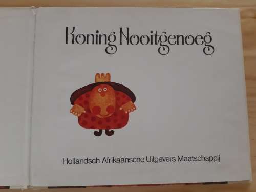 Koning Nooitgenoeg (vertaling uit Hollands storie)