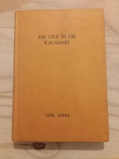 Die Uile in die Kalahari Nr 5 deur Cor Dirks (2de druk 1960)