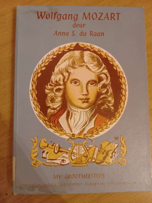My Grootmeester - Wolfgang Mozart deur Anna S du Raan