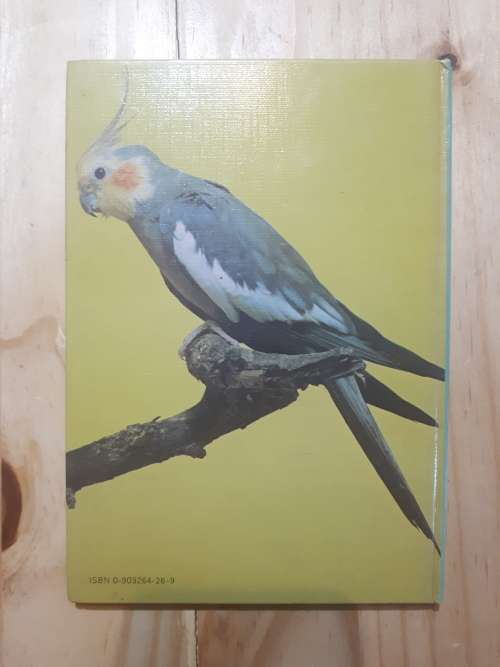 Cockatiels - their care and breeding by Cyril H Rogers (1978)