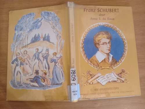 My Grootmeesters FRANZ SCHUBERT - Anna S du Raan