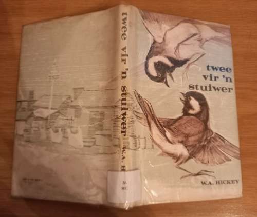 twee vir 'n stuiwer - WA Hickey (1ste uitgawe, 11de druk 1977)