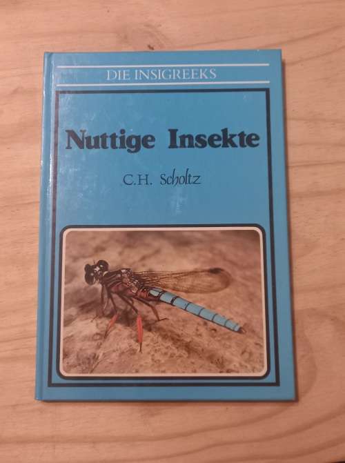 Die insig-reeks: nuttige insekte - C H Scholtz 1984