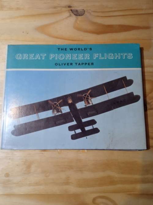 The world`s great pioneer flights - Oliver Tapper (1975)