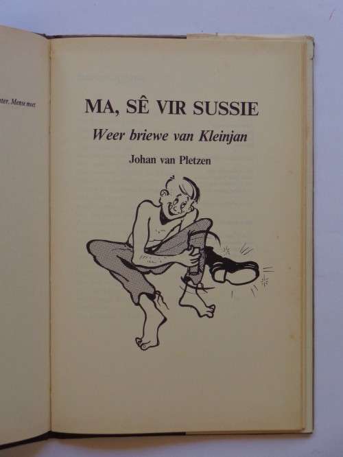 Ma sê vir Sussie - Weer briewe van Kleinjan - Johan van Pletzen