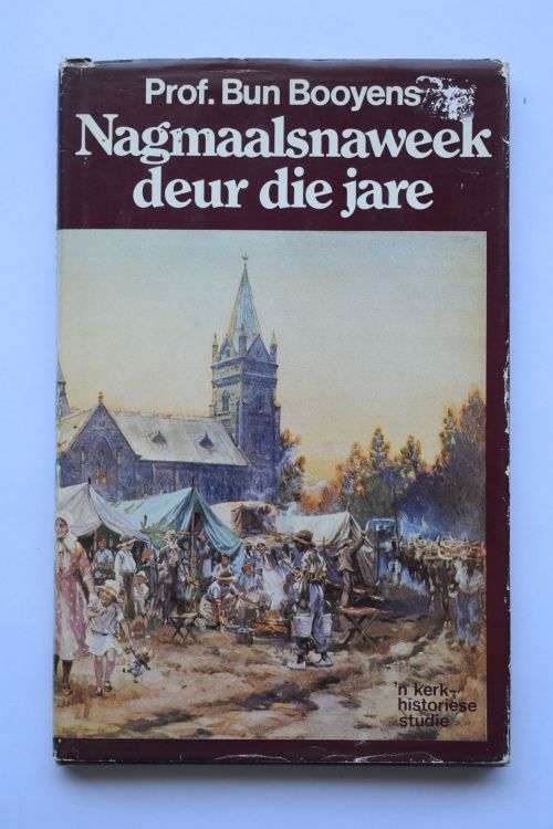 Bun Booyens: Nagmaalsnaweek deur die jare. Kaapstad, 1982.