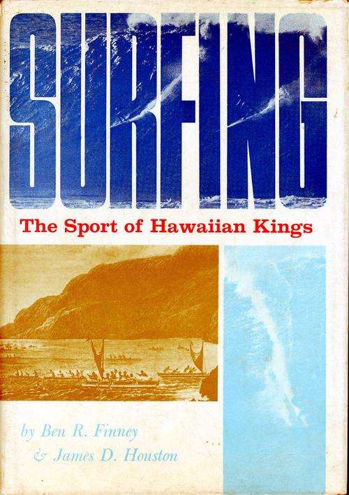 Surfing - The Sport of Hawaiian Kings - Ben R. Finney & James D. Houston