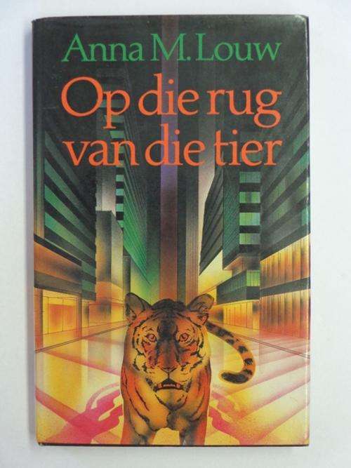 Op die Rug van die Tier - Anna M. Louw