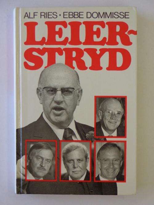 Leierstryd, Die Dramas Rondom die Uittrede van Pres. P.W. Botha - Alf Ries & Ebbe Dommisse