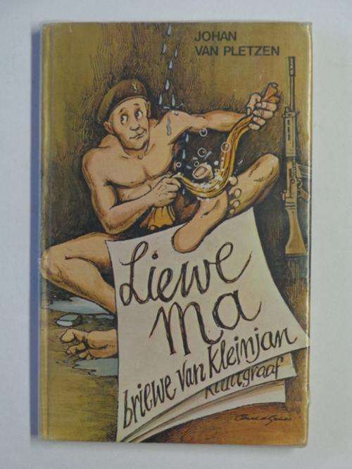 Liewe Ma, Briewe van Kleinjan - Johan van Pletzen