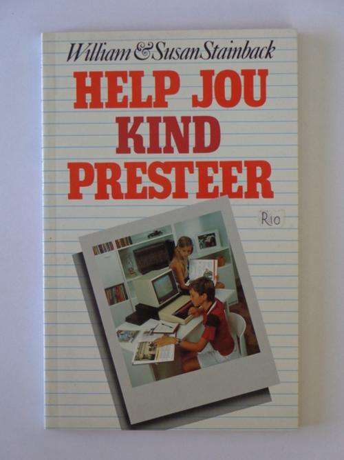 Help Jou Kind Presteer - William & Susan Stainback