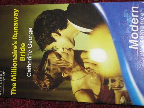 mills and boon  The millionaire's runaway bride by Catherine George