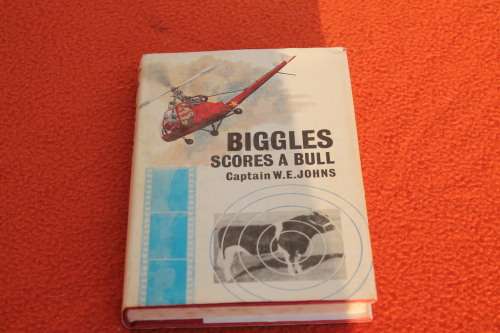 Captain W E Johns Biggles Scores a Bull