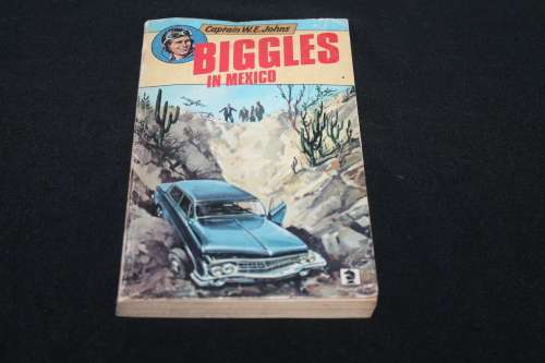 Biggles in Mexico Captain W E Johns