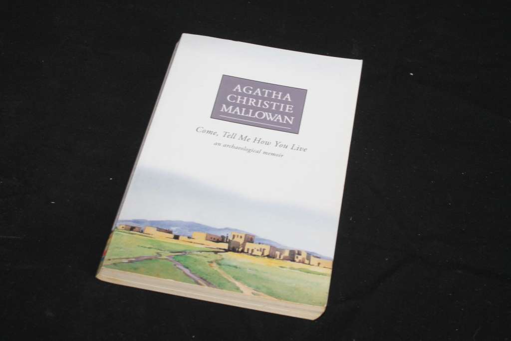 Come Tell me how you live Agatha Christie Mallowan