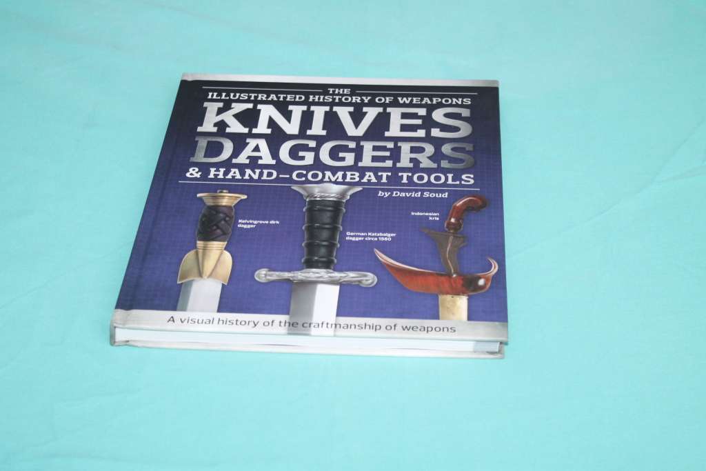 illustrated History of Knives  Daggers & Hand Combat Tools