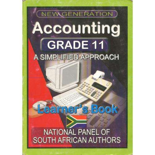 [B:2:S:CC]-New Generation Accounting Grade 11.  A Simplified Approach Learner's Book
