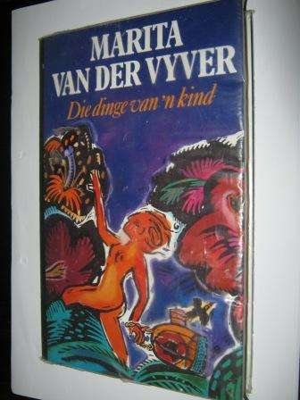 DIE DINGE VAN 'N KIND DEUR MARITA VD VYVER~HAVE A LOOK!!!!!!!!