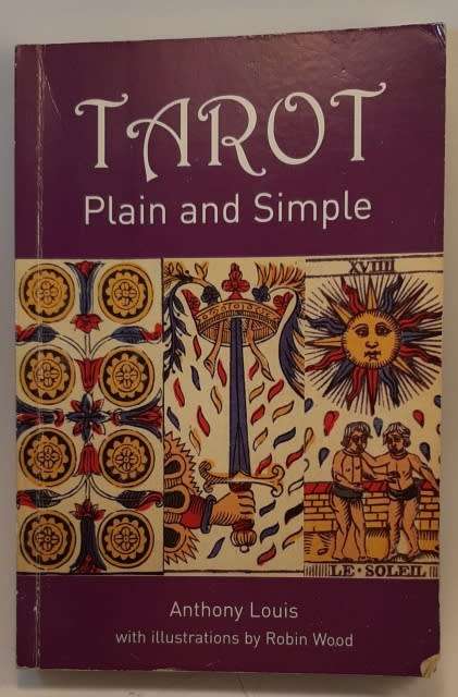 Tarot Book plain and simple by Anthony Louis 322 Pages