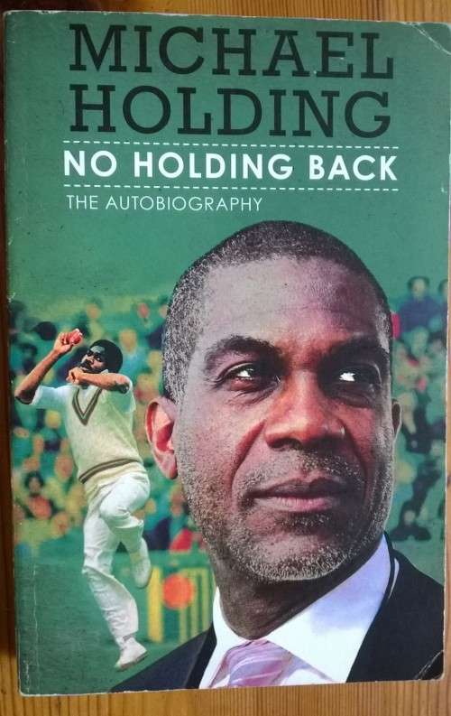 MICHAEL HOLDING - NO HOLDING BACK - The Autobiography