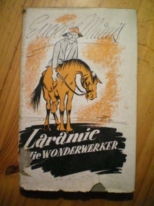 LARAMIE DIE WONDERWERKER - EUGENE MARAIS