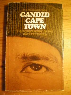 CANDID CAPE TOWN - A Discreet Guide to the Cape Peninsular - G. G. MICHAELIDES 1977