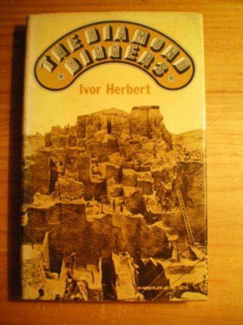 THE DIAMOND DIGGERS - IVOR HERBERT First edition, 1972