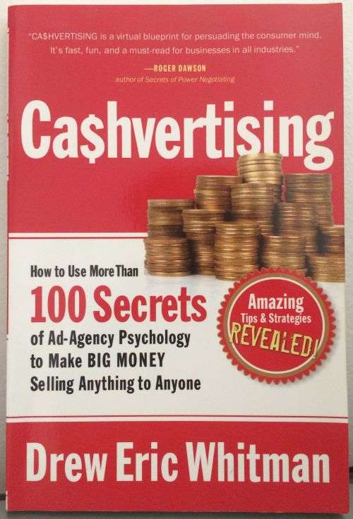 How To Use More than 100 Secrets of Ad-Agency Psychology to Sell Anything to Anyone