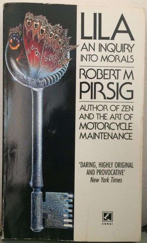Lila: An Inquiry into Morals - Robert Pirsig