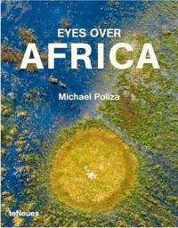 Eyes over Africa Book  - Michael Poliza (Amazing Pictures)