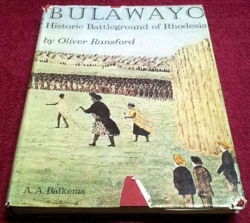 BULAWAYO - Historic Battlegrounds of Rhodesia by Oliver Ransford (1968)