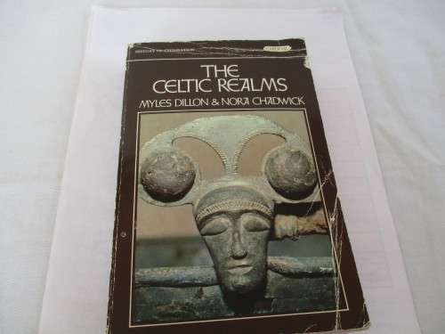 THE CELTIC REALMS  MYLES DILLON & NORA CHADWICK