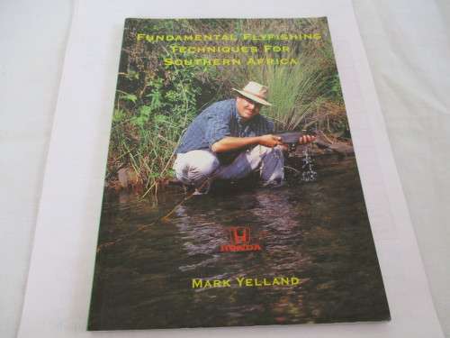 FUNDAMENTAL FLYFISHING TECHNIQUES FOR SOUTHERN AFRICA + NATAL COAST