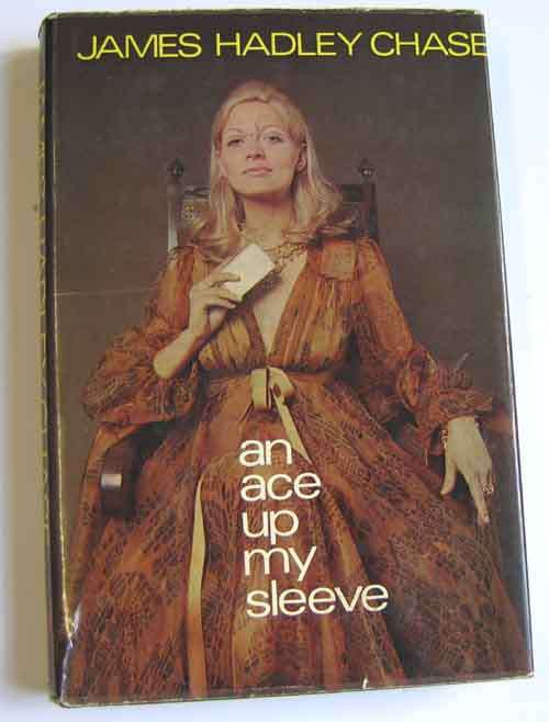 JAMES HADLEY CHASE - an ace up my sleeve
