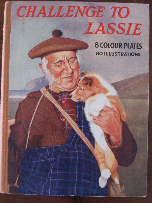 Antique book:  Challenge to Lassie : circa 1941 with Dust Jacket & colour illustrations