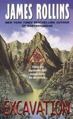 James Rollins : Excavation - Harper Torch Publications - 416pages - In Very Good Condition***