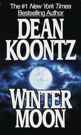 DEAN KOONTZ : Winter Moon - Collectible Paperback - First American Edition: February, 1994 - V.Good*