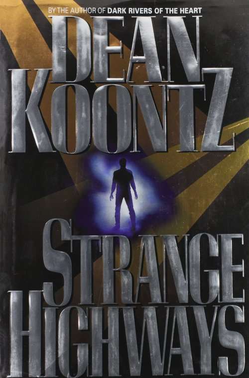 DEAN KOONTZ : STRANGE HIGHWAYS - First Edition + 1st Printing May 1995 - WARNER BOOKS - Excellent*
