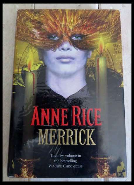 ANNE RICE :MERRICK - Hardback - Perfect Dustcover - First Ed. 2000 ChattoandWindus - 1st Imp.